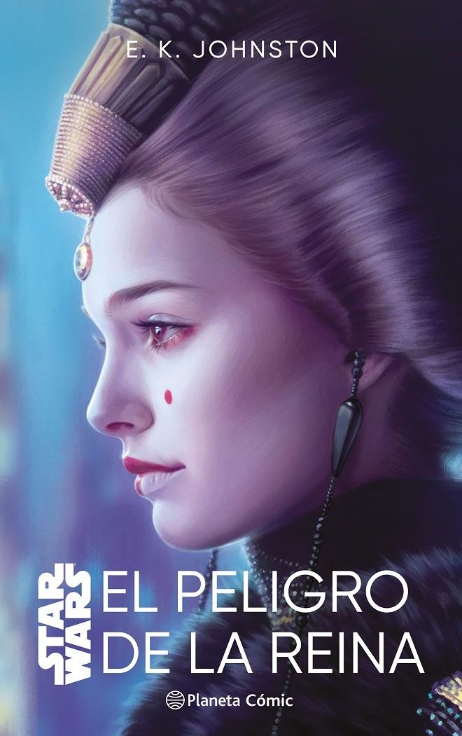 STAR WARS: EL PELIGRO DE LA REINA (NOVELA) [RUSTICA] | JOHNSTON, E. K. | Akira Comics  - libreria donde comprar comics, juegos y libros online