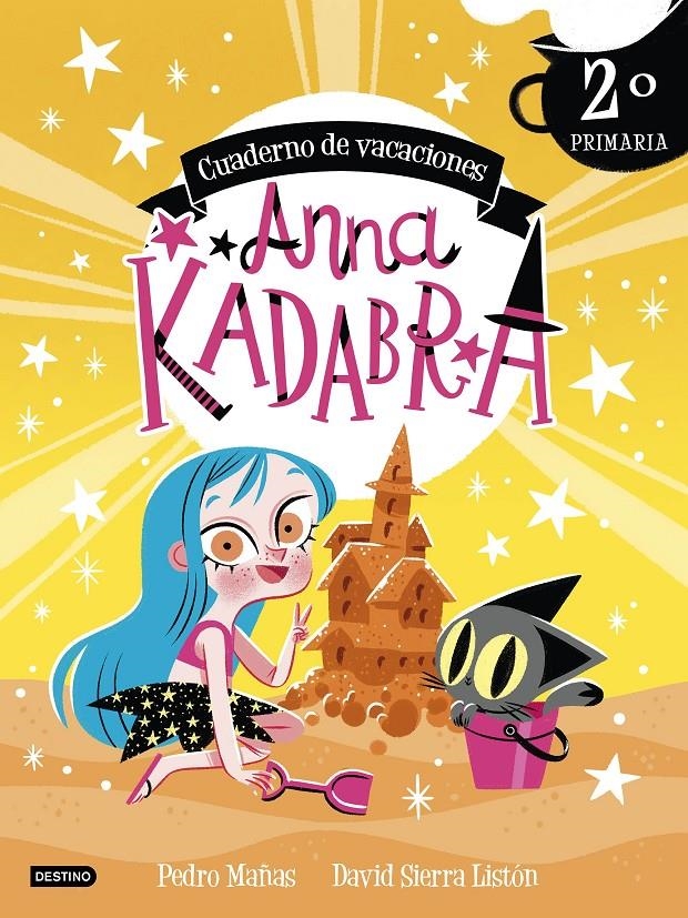 ANNA KADABRA: CUADERNO DE VACACIONES 2º DE PRIMARIA [RUSTICA] | MAÑAS, PEDRO / SIERRA LISTON, DAVID | Akira Comics  - libreria donde comprar comics, juegos y libros online