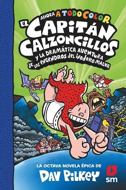 CAPITAN CALZONCILLOS Nº08 Y LA DRAMATICA AVENTURA DE LOS ENGENDROS DEL INODORO MALVA [CARTONE] | PILKEY, DAV | Akira Comics  - libreria donde comprar comics, juegos y libros online