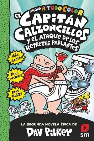 CAPITAN CALZONCILLOS Nº02 Y EL ATAQUE DE LOS RETRETE PARLANTES [CARTONE] | PILKEY, DAV | Akira Comics  - libreria donde comprar comics, juegos y libros online