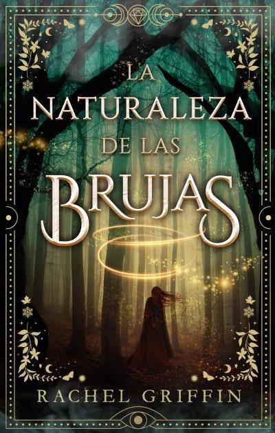 NATURALEZA DE LAS BRUJAS, LA [RUSTICA] | GRIFFIN, RACHEL | Akira Comics  - libreria donde comprar comics, juegos y libros online