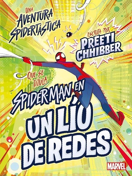 SPIDER-MAN Nº1: EN UN LIO DE REDES [RUSTICA] | CHHIBBER, PREETI | Akira Comics  - libreria donde comprar comics, juegos y libros online
