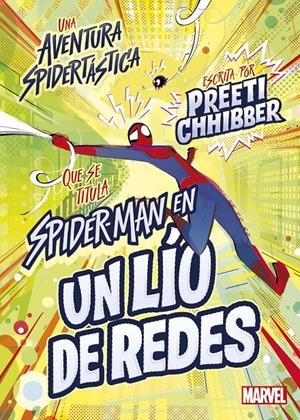 SPIDER-MAN Nº01: EN UN LIO DE REDES [RUSTICA] | CHHIBBER, PREETI | Akira Comics  - libreria donde comprar comics, juegos y libros online