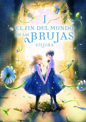 FIN DEL MUNDO DE LAS BRUJAS, EL Nº1 [RUSTICA] | KUJIRA | Akira Comics  - libreria donde comprar comics, juegos y libros online