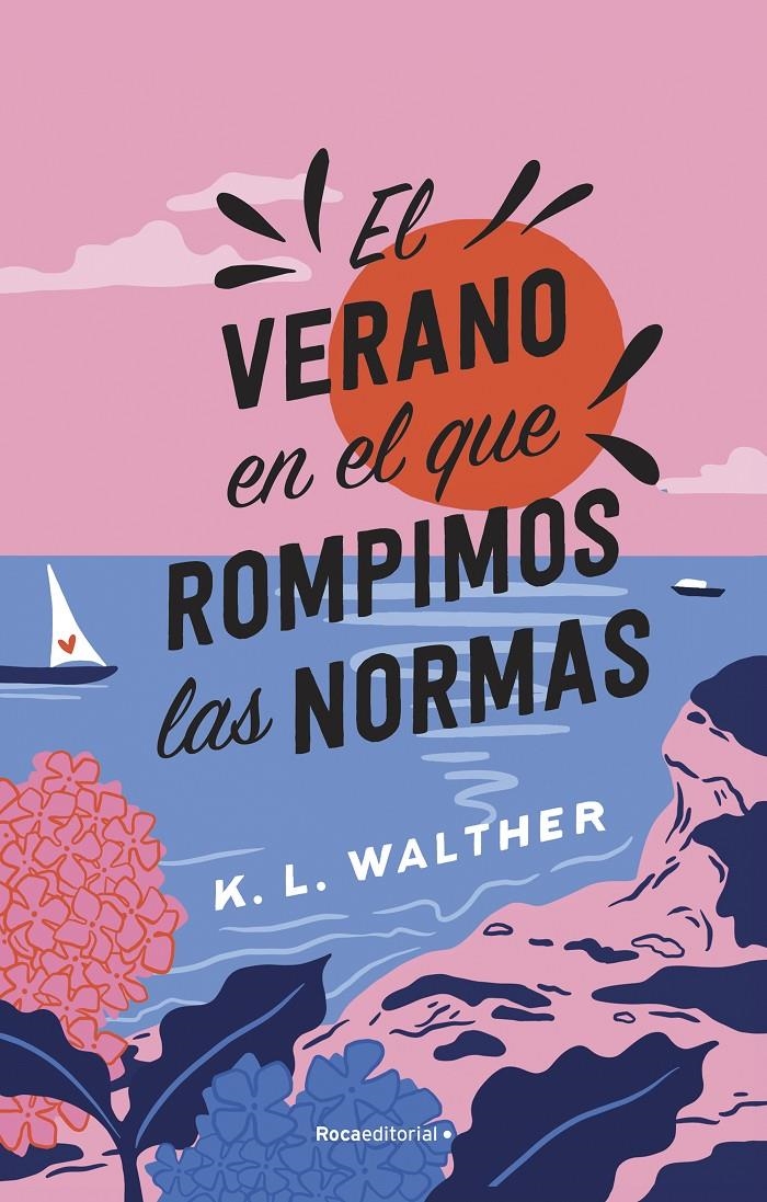 VERANO EN EL QUE ROMPIMOS LAS NORMAS, EL [RUSTICA] | WALTHER, K. L.. | Akira Comics  - libreria donde comprar comics, juegos y libros online