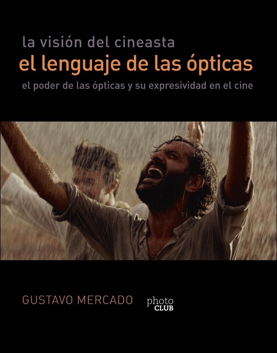 VISION DEL CINEASTA, LA: EL LENGUAJE DE LAS OPTICAS [RUSTICA] | MERCADO, GUSTAVO | Akira Comics  - libreria donde comprar comics, juegos y libros online