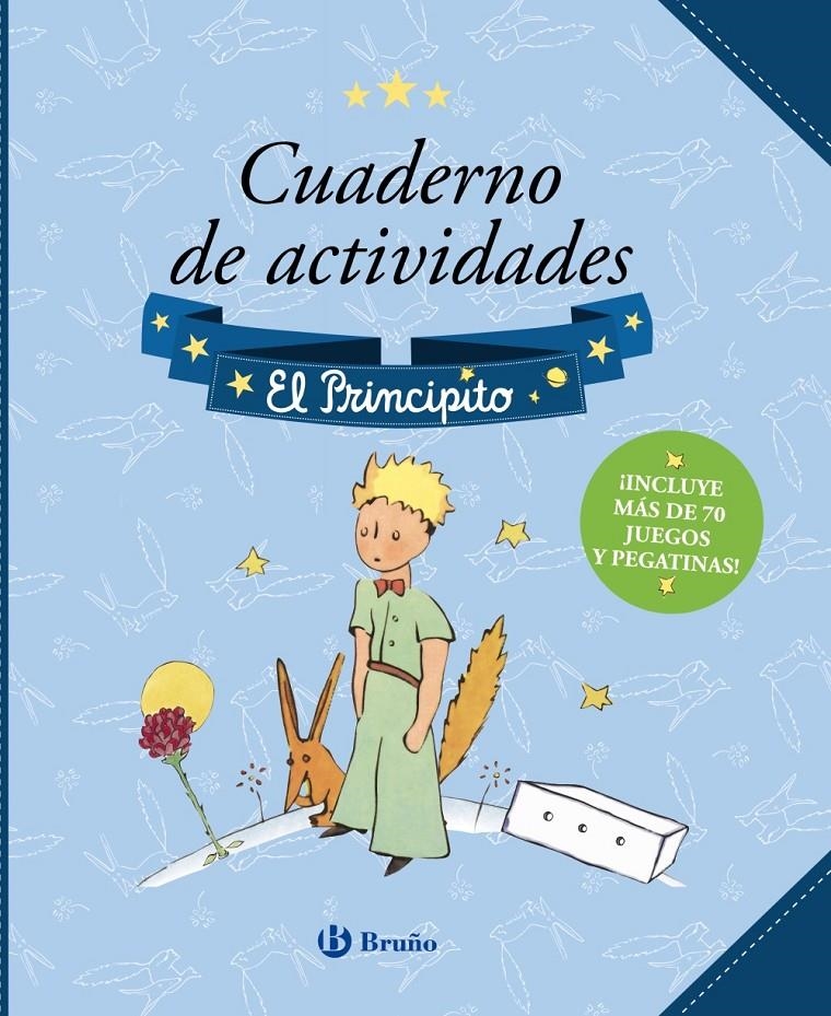 PRINCIPITO, EL: CUADERNO DE ACTIVIDADES [RUSTICA] | DE SAINT-EXUPERY, ANTOINE | Akira Comics  - libreria donde comprar comics, juegos y libros online