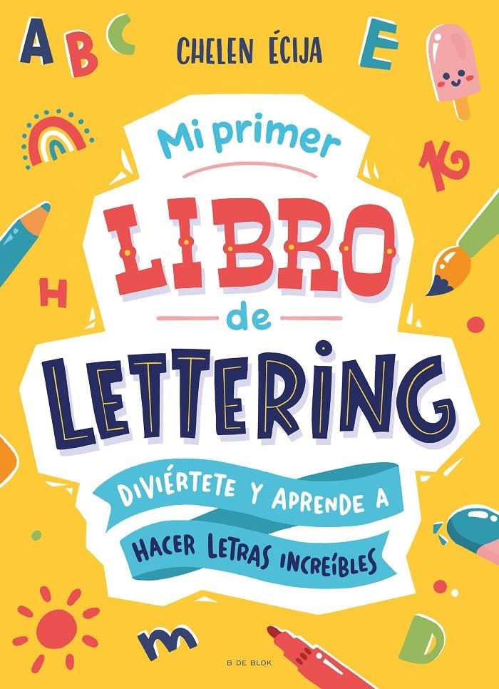 MI PRIMER LIBRO DE LETTERING [RUSTICA] | ECIJA, CHELEN | Akira Comics  - libreria donde comprar comics, juegos y libros online