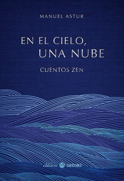 EN EL CIELO, UNA NUBE: CUENTOS ZEN [CARTONE] | ASTUR, MANUEL | Akira Comics  - libreria donde comprar comics, juegos y libros online
