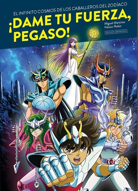 DAME TU FUERZA, PEGASO!: EL INFINITO COSMOS DE LOS CABALLEROS DEL ZODIACO (EDICION DEFINITIVA) [CARTONE] | MARTINEZ, MIGUEL / BUENO, NESTOR | Akira Comics  - libreria donde comprar comics, juegos y libros online