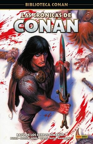 BIBLIOTECA CONAN: LAS CRONICAS DE CONAN Nº01, BAJO DE LOS CERROS SOMBRIOS [CARTONE] | BUSIEK, KURT  | Akira Comics  - libreria donde comprar comics, juegos y libros online