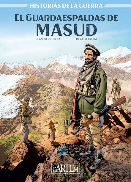 HISTORIAS DE LA GUERRA VOL.1: EL GUARDAESPALDAS DE MASUD [CARTONE] | PECAU, JEAN-PIERRE / ARLEM, RENATO | Akira Comics  - libreria donde comprar comics, juegos y libros online