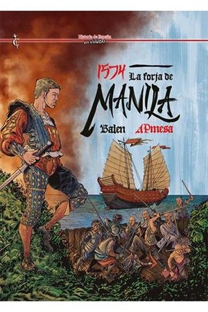 1574: LA FORJA DE MANILA [CARTONE] | Akira Comics  - libreria donde comprar comics, juegos y libros online