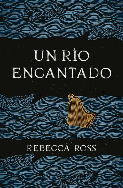 UN RIO ENCANTADO [RUSTICA] | ROSS, REBECCA | Akira Comics  - libreria donde comprar comics, juegos y libros online