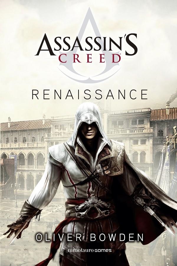 ASSASSIN'S CREED: RENAISSANCE [RUSTICA] | BOWDEN, OLIVER | Akira Comics  - libreria donde comprar comics, juegos y libros online