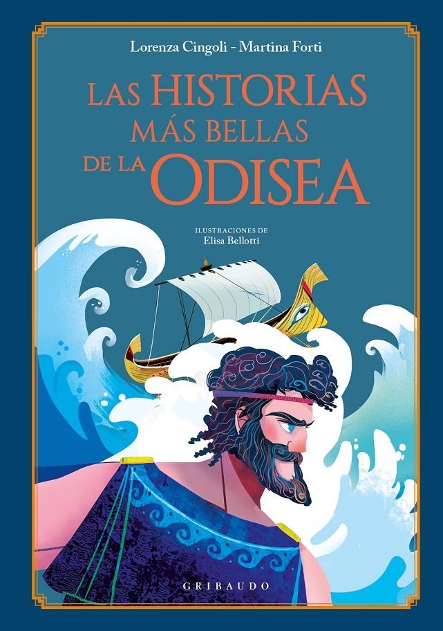 HISTORIAS MAS BELLAS DE LA ODISEA, LAS [CARTONE] | CINGOLI, LORENZA / FORTI, MARTINA / BELLOTI, ELISA | Akira Comics  - libreria donde comprar comics, juegos y libros online