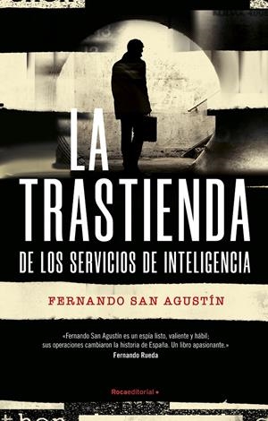 TRASTIENDA DE LOS SERVICIOS DE INTELIGENCIA, LA [RUSTICA] | SAN AGUSTIN, FERNANDO | Akira Comics  - libreria donde comprar comics, juegos y libros online