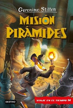 GERONIMO STILTON: MISION PIRAMIDES (VIAJE EN EL TIEMPO 14) [CARTONE] | STILTON, GERONIMO | Akira Comics  - libreria donde comprar comics, juegos y libros online