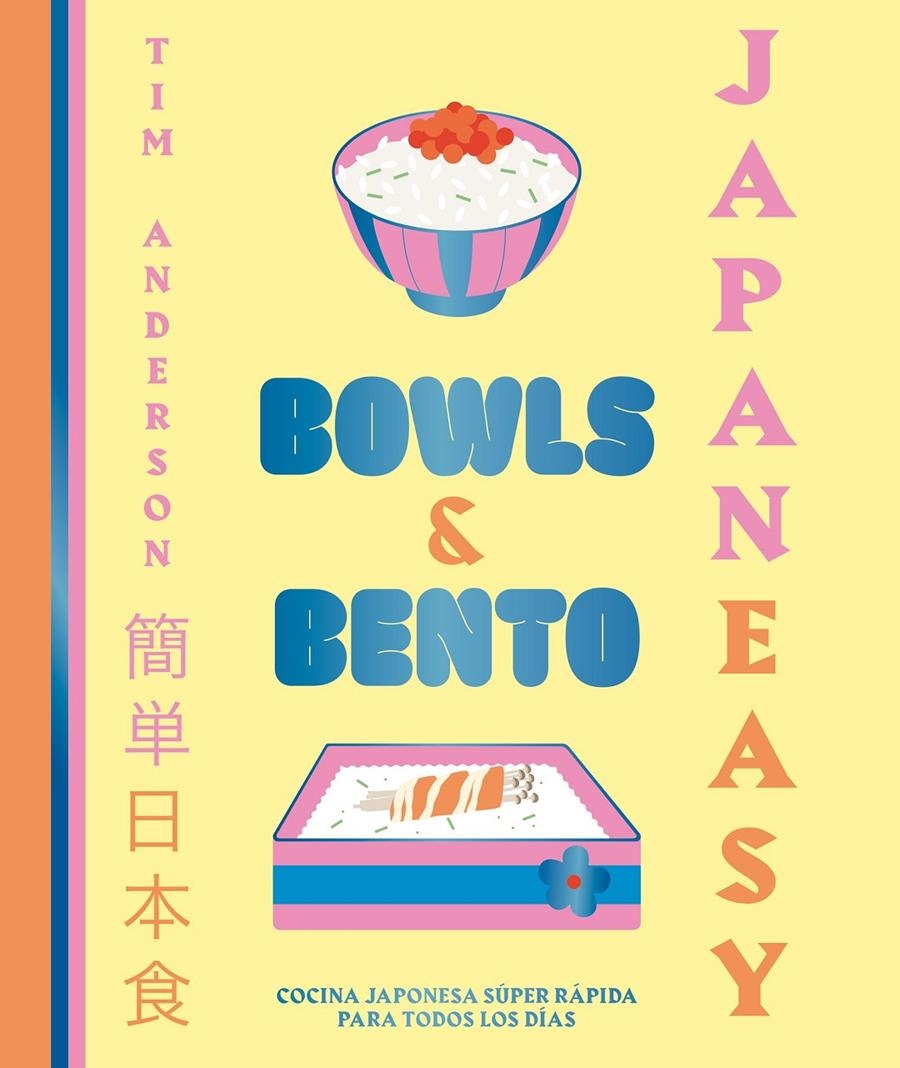 JAPANEASY: BOWLS AND BENTO [CARTONE] | ANDERSON, TIM | Akira Comics  - libreria donde comprar comics, juegos y libros online