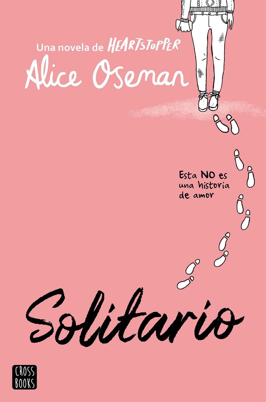 SOLITARIO (UNA NOVELA DE HEARTSTOPPER) [RUSTICA] | OSEMAN, ALICE | Akira Comics  - libreria donde comprar comics, juegos y libros online