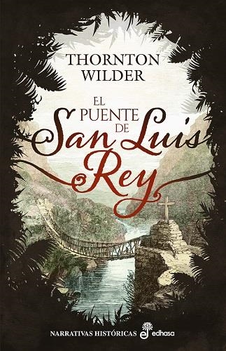 PUENTE DE SAN LUIS REY, EL [RUSTICA] | WILDER, THORNTON | Akira Comics  - libreria donde comprar comics, juegos y libros online