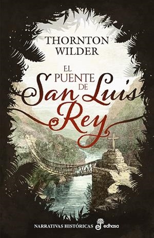PUENTE DE SAN LUIS REY, EL [RUSTICA] | WILDER, THORNTON | Akira Comics  - libreria donde comprar comics, juegos y libros online