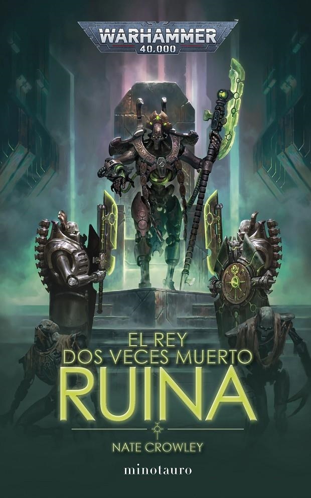 WARHAMMER 40.000: EL REY DOS VECES MUERTO Nº 01 RUINA [RUSTICA] | CROWLEY, NATE | Akira Comics  - libreria donde comprar comics, juegos y libros online