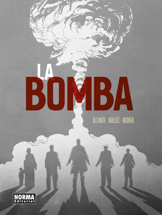 BOMBA, LA [RUSTICA] | ALCANTE / BOLLEE / RODIER | Akira Comics  - libreria donde comprar comics, juegos y libros online