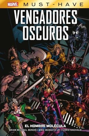 MARVEL MUST-HAVE: VENGADORES OSCUROS VOL.02, EL HOMBRE MOLECULA [CARTONE] | BACHALO, CHRIS | Akira Comics  - libreria donde comprar comics, juegos y libros online