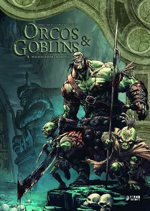 ORCOS Y GOBLINS VOL.08: MACHACADOR / MOROGG [CARTONE] | CORDURIE, SYLVAIN | Akira Comics  - libreria donde comprar comics, juegos y libros online