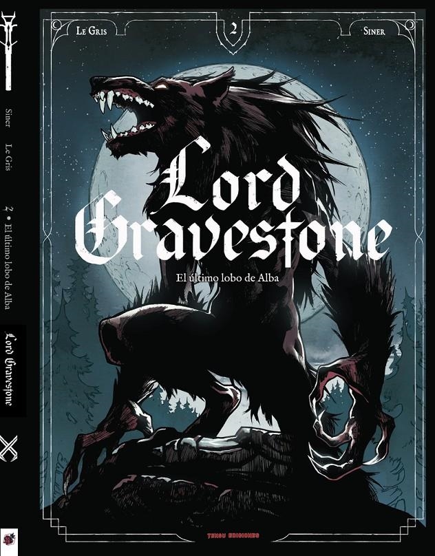 LORD GRAVESTONE VOL.2: EL ULTIMO LOBO DE ALBA [CARTONE] | SINER, NICOLAS / LE GRIS, JEROME | Akira Comics  - libreria donde comprar comics, juegos y libros online