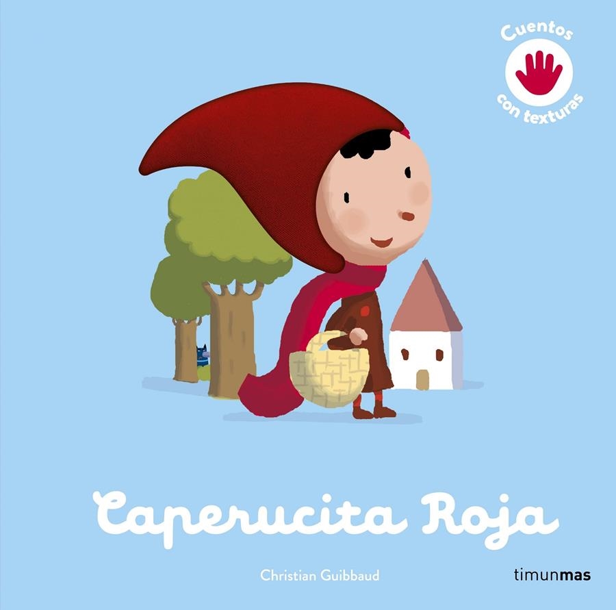 CAPERUCITA ROJA (CUENTO CON TEXTURAS) [CARTONE] | GUIBBAUD, CHRISTIAN | Akira Comics  - libreria donde comprar comics, juegos y libros online