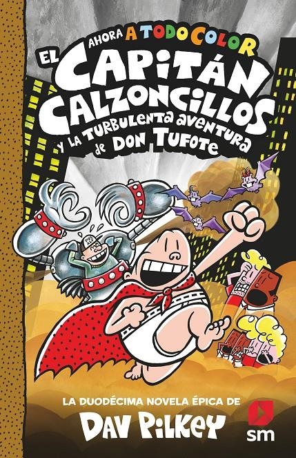 CAPITAN CALZONCILLOS Nº12 Y LA TURBULENTA AVENTURA DE DON TUFOTE [CARTONE] | PILKEY, DAV | Akira Comics  - libreria donde comprar comics, juegos y libros online