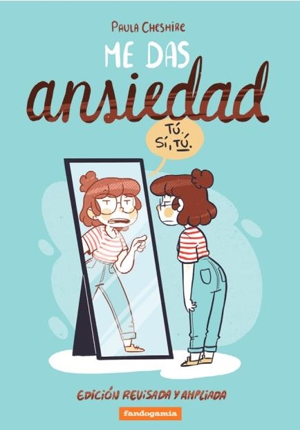 ME DAS ANSIEDAD [RUSTICA] | CHESHIRE, PAULA | Akira Comics  - libreria donde comprar comics, juegos y libros online