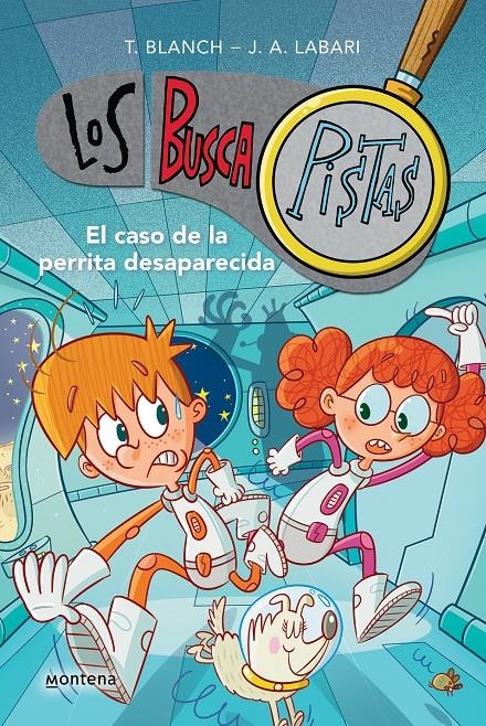 BUSCAPISTAS, LOS Nº16: EL CASO DE LA PERRITA DESAPARECIDA [RUSTICA] | BLANCH, TERESA / LABARI, JOSE ANGEL | Akira Comics  - libreria donde comprar comics, juegos y libros online