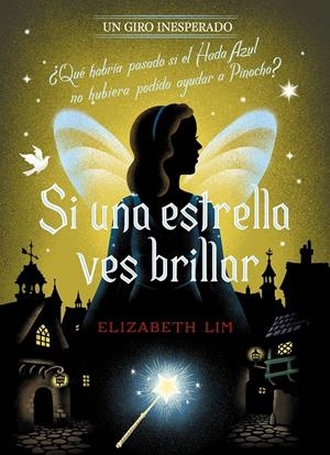SI UNA ESTRELLA VES BRILLAR (UN GIRO INESPERADO) [RUSTICA] | LIM, ELIZABETH | Akira Comics  - libreria donde comprar comics, juegos y libros online