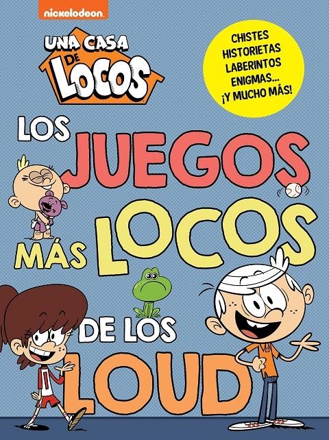 UNA CASA DE LOCOS: LOS JUEGOS MAS LOCOS DE LOS LOUD (LIBRO DE ACTIVIDADES) [RUSTICA] | Akira Comics  - libreria donde comprar comics, juegos y libros online