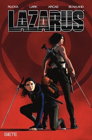 LAZARUS Nº7 [RUSTICA] | RUCKA, GREG / ARCAS, SANTI | Akira Comics  - libreria donde comprar comics, juegos y libros online