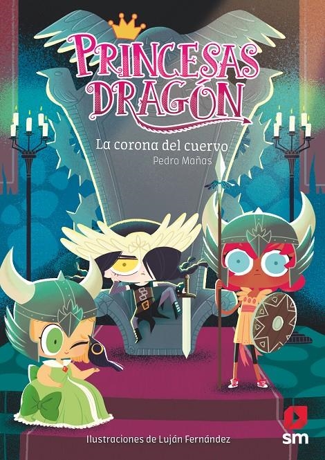 PRINCESAS DRAGON Nº12: LA CORONA DEL CUERVO [RUSTICA] | MAÑAS, PEDRO / FERNANDEZ, LUJAN | Akira Comics  - libreria donde comprar comics, juegos y libros online