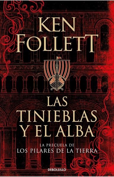 TINIEBLAS Y EL ALBA, LAS (LA PRECUELA DE LOS PILARES DE LA TIERRA) [BOLSILLO] | FOLLETT, KEN | Akira Comics  - libreria donde comprar comics, juegos y libros online