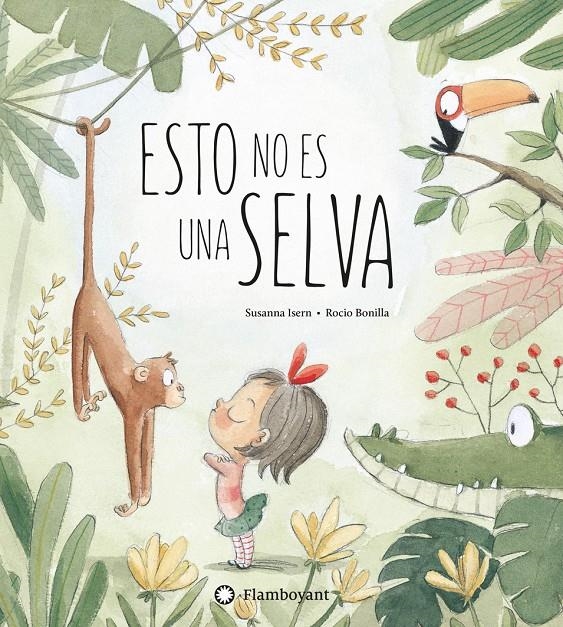 ESTO NO ES UNA SELVA [CARTONE] | ISERN, SUSANNA / BONILLA, ROCIO | Akira Comics  - libreria donde comprar comics, juegos y libros online