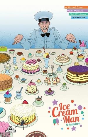 ICE CREAM MAN Nº06 [CARTONE] | PRINCE, W. MAXWELL / MORAZZO, MARTIN | Akira Comics  - libreria donde comprar comics, juegos y libros online