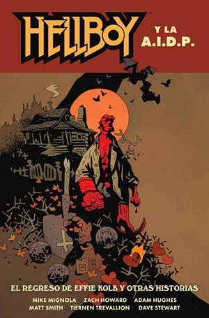 HELLBOY TOMO Nº28: HELLBOY Y LA AIDP, EL REGRESO DE EFFIE KOLB Y OTRAS HISTORIAS [CARTONE] | MIGNOLA, MIKE / STENBECK | Akira Comics  - libreria donde comprar comics, juegos y libros online