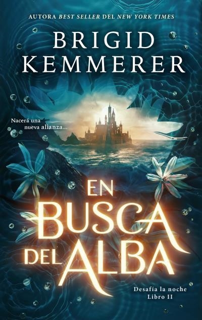 EN BUSCA DEL ALBA (DESAFIA LA NOCHE 2) [RUSTICA] | KEMMERER, BRIGID | Akira Comics  - libreria donde comprar comics, juegos y libros online