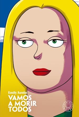 VAMOS A MORIR TODOS [CARTONE] | AUSTIN, EMILY | Akira Comics  - libreria donde comprar comics, juegos y libros online