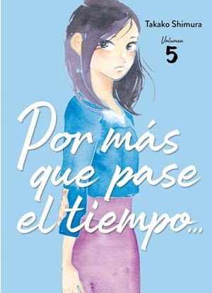 POR MAS QUE PASE EL TIEMPO Nº05 [RUSTICA] | SHIMURA, TAKAKO | Akira Comics  - libreria donde comprar comics, juegos y libros online