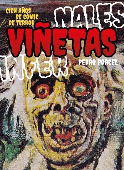 VIÑETAS INFERNALES: CIEN AÑOS DE COMIC DE TERROR [RUSTICA] | PORCEL, PEDRO | Akira Comics  - libreria donde comprar comics, juegos y libros online