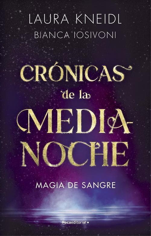 MAGIA DE SANGRE (CRONICAS DE LA MEDIANOCHE 2) [RUSTICA] | IOSIVONI, BIANCA / KNEIDL, LAURA | Akira Comics  - libreria donde comprar comics, juegos y libros online