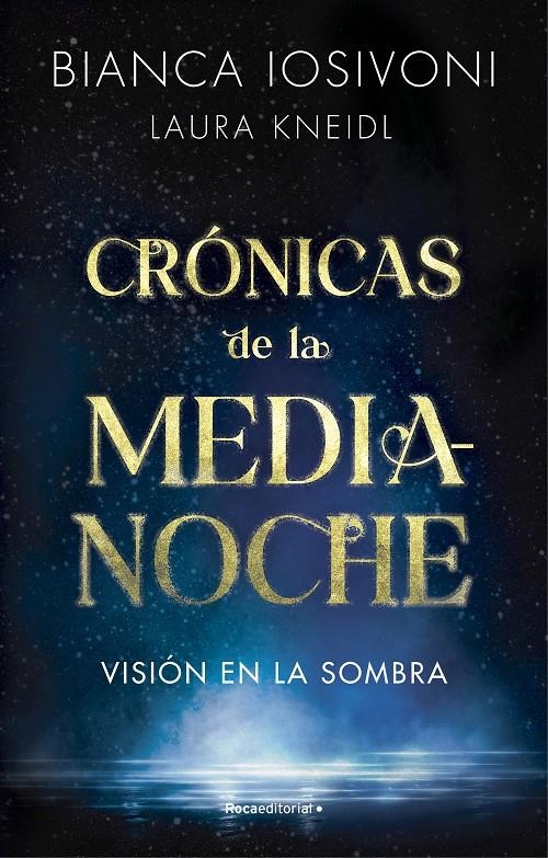 VISION EN LA SOMBRA (CRONICAS DE LA MEDIANOCHE 1) [RUSTICA] | IOSIVONI, BIANCA / KNEIDL, LAURA | Akira Comics  - libreria donde comprar comics, juegos y libros online