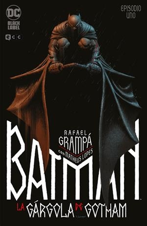 BATMAN: LA GARGOLA DE GOTHAM Nº01 (1 DE 4) [RUSTICA] | GRAMPA, RAPHAEL | Akira Comics  - libreria donde comprar comics, juegos y libros online